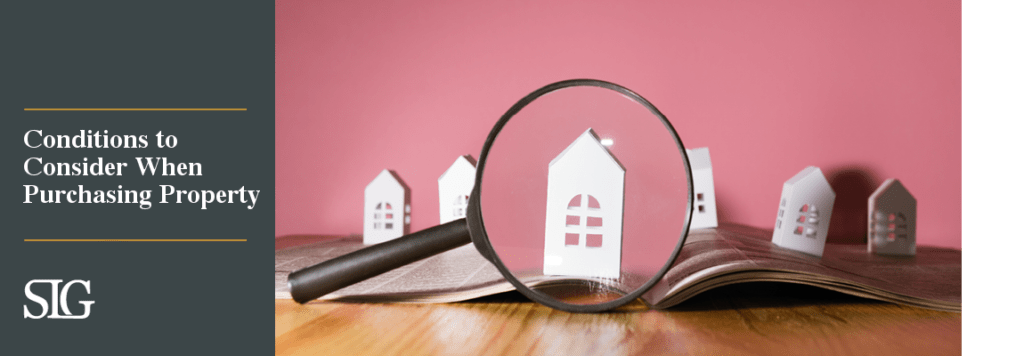 Conditions to consider when purchasing property